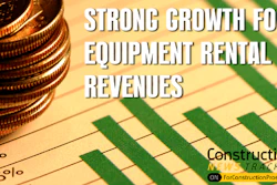 Construction News Tracker Video: Equipment Rentals Experience Straong Revenue Growth