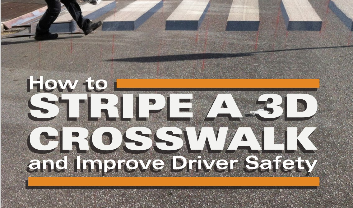How To Stripe A 3 D Crosswalk
