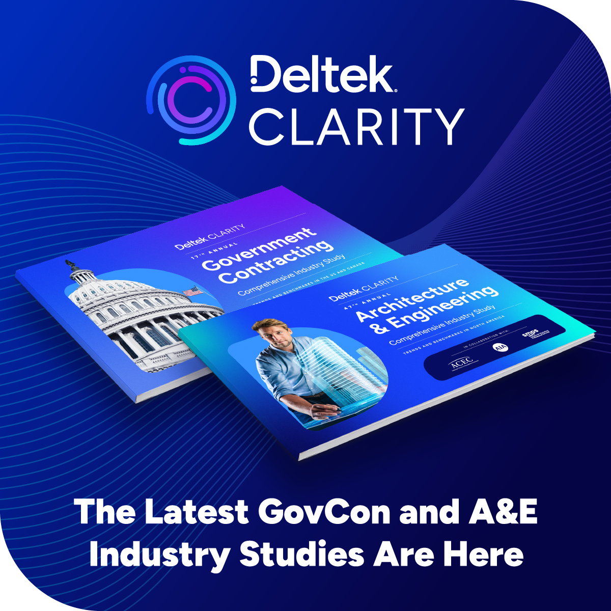 Deltek Clarity marketing materials featuring Government Contracting and Architecture & Engineering industry study guides with Capitol building and professional imagery